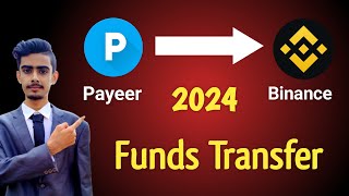 Payeer to Binance Payment Transfer 2024  How to Transfer Money From Payeer to Binance [upl. by Eiramlirpa]