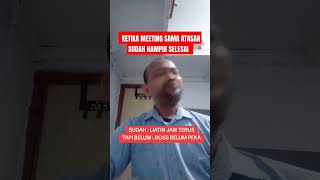 KETIKA MEETING DENGAN ATASAN HAMPIR SELESAI [upl. by Qerat]