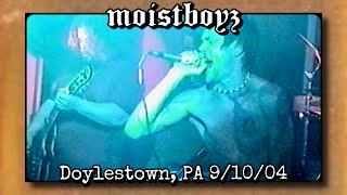 Moistboyz full set  Moose Lodge Doylestown PA 91004 [upl. by Urdna]