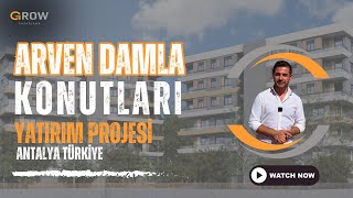 Arven Damla Konutlar Yatırım Projesi Antalya  Grow Pazarlama [upl. by Jacklin]