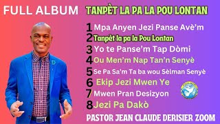 Full Album Tanpèt La Pa La Pou Lontan Pastor Jean Claude Derisier Zoom Music Official [upl. by Dranreb986]