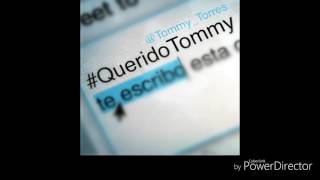 Tommy Torres  Querido Tommy [upl. by Ittam]