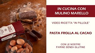 PASTA FROLLA AL CACAO SENZA GLUTINE [upl. by Bloomer]