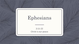 Ephesians 21122 Christ is our Peace [upl. by Morell]