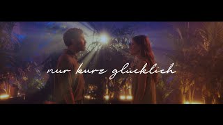 Madeline Juno amp Max Giesinger  Nur kurz glücklich Official Video [upl. by Wayolle]