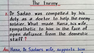 Dr Sadao was compelled by his duty as a doctor to help the enemy soldier The Enemy  Class 12 Eng [upl. by Vona]