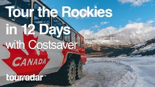 Tour the Canadian Rockies in 12 Days with Costsaver [upl. by Ecal549]