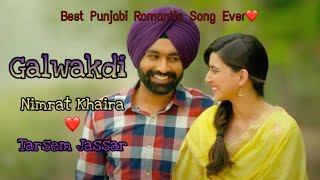 GalwakdiFull Song HD video Nimrat khairaTarsem jassarGalwakdi Movie SongsLatest punjabi song [upl. by Mori491]