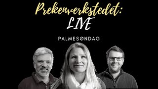 Prekenverksted LIVE Palmesøndag [upl. by Hairehcaz750]