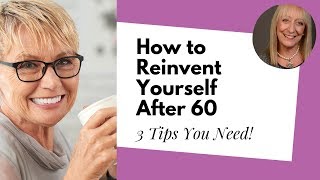 Wondering How to Reinvent Yourself After 60 Follow These 5 Steps [upl. by Aleciram229]