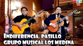 INDIFERENCIAPASILLO GRUPO MUSICAL LOS MEDINA [upl. by Cornwall]