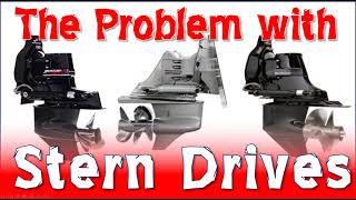 The Problem with Stern Drives Boats MerCruiser Volvo OMC [upl. by Loutitia]