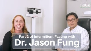 Intermittent Fasting with Jason Fung Part 2  truLOCAL TV [upl. by Nadroj154]