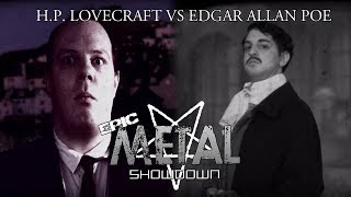 Epic Metal Showdown  HP Lovecraft VS Edgar Allan Poe [upl. by Narih]