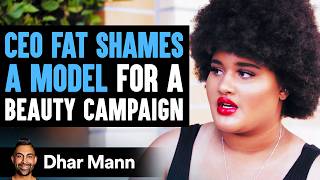 CEO Fat Shames Model In Beauty Campaign He Lives To Regret His Decision  Dhar Mann [upl. by Aivizt]