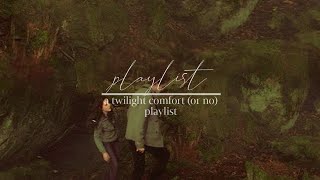 a twilight comfort or no playlist [upl. by Latricia]