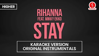 Rihanna  Stay Karaoke Version Higher [upl. by Alsworth899]