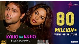 Kaho Na Kaho Song  4K Video  Emraan H  Mallika S  Murder Movie  HindiSong  Hitz Music [upl. by Neerac]