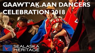 Tlingit Gaawtaḵaan Dancers Celebration 2018  Sealaska Heritage [upl. by Gaidano]