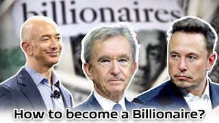 How to become a Billionaire   2024 Billionaires [upl. by Boleyn]