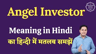 Angel Investor meaning  Angel Investor ka matlab kya hota h  Business Voabulary [upl. by Lavella]