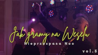 NIEPRZESPANA NOC  RELACJA Z WESELA OFFICIAL VIDEO cz3 [upl. by Won]