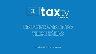 LIVE Como conquistar mais Empoderamento Tributário [upl. by Eiramrebma]