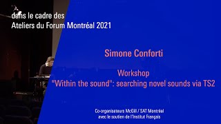 Simone Conforti  Workshop on TS2  “Within the sound” searching novel sounds via TS2 [upl. by Sulokcin]