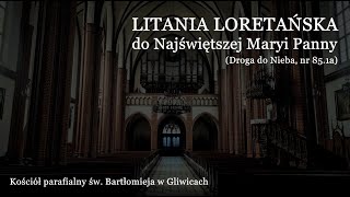 Litania loretańska do NMP  Gliwice św Bartłomieja [upl. by Aihpos]