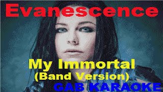 Evanescence  My Immortal Band Version  Karaoke Lyrics Instrumental [upl. by Jerol]