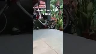 BAHAN HONDA C70 VIRAL  automobile viralvideo video c70 [upl. by Daven]