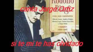 SI DE MI TE HAS OLVIDADORODOLFO BIAGIJORGE ORTIZ [upl. by Oriane]