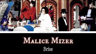 Malice Mizer  Brise  Romaji Lyrics  English Subtitles [upl. by Eirehc]