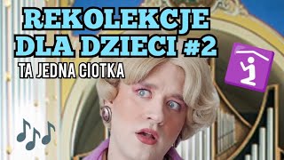 Ta Jedna Ciotka  Rekolekcje dla dzieci część 2 [upl. by Newo]