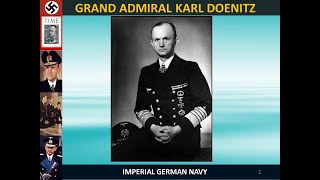 Grand Admiral Karl Doenitz Presentation [upl. by Akeret]