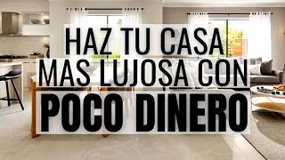 18 IDEAS PARA HACER QUE TU CASA SE VEA MAS LUJOSA 😲  Con Poco Dinero [upl. by Lynette]