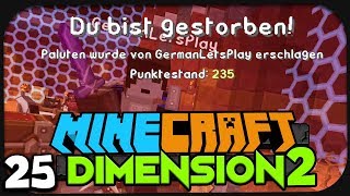 ICH MUSS MICH OPFERN ☆ Minecraft DIMENSION 2 25 [upl. by Nylaehs]