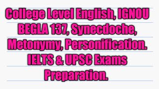 College Level English IGNOU BEGLA 137 Synecdoche Metonymy Personification IELTS amp UPSC Exams [upl. by Uos]