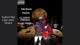 Vybz Kartel x Popcaan  Clarks Remix Bogle Riddim [upl. by Naej]