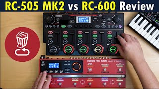 BOSS RC505 MK2 vs RC600  Review tutorial  505 MKII vs RC505 looper  loopstation  ft ORI [upl. by Chadabe]