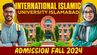 International Islamic University IIU Islamabad Admissions Fall 2024 [upl. by Lethia372]