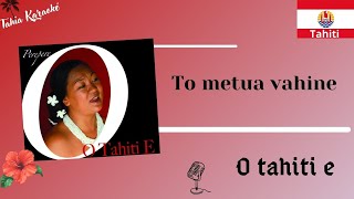 To metua vahine Karaoké O Tahiti e [upl. by Aicenev800]