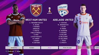 WEST HAM UNITED x ADELAIDE  MUNDIAL CLUBS e SELEÇÕES 6° DIVISÃO  GRUPO 5 RODADA 66 GAMEPLAY [upl. by Aurelio716]