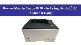 Review Máy In Canon 8720  In Trắng Đen Khổ A3 2 Mặt Tự Động [upl. by Nicolea878]