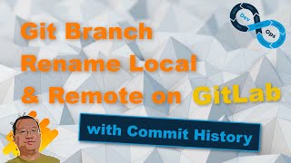 Git Branch Rename Local and Remote on GitLab with Commit History [upl. by Yreme]