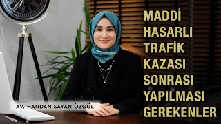 Maddi Hasarlı Trafik Kazası Sonrası Yapılması Gerekenler [upl. by Runck]