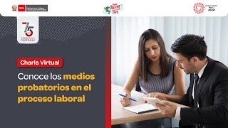 Charla virtual quotConoce los medios probatorios en el proceso laboralquot [upl. by Ame706]