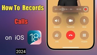 How To Record Calls on iPhone  iOS 18  2024 [upl. by Heeley]