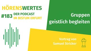 Gruppen geistlich begleiten  Hörenswertes im Bistum Erfurt [upl. by Aiek]