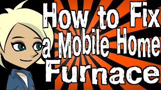 How to Fix a Mobile Home Furnace [upl. by Elrebmik598]